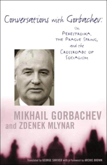 Book cover of: Conversations with Gorbachev. By: Zdenek Mlynar