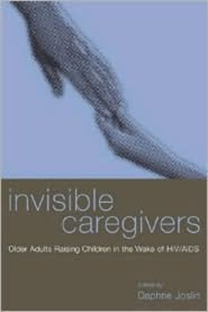 Book cover of: Invisible Caregivers. By: Daphne Joslin
