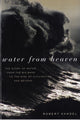 Book cover of: Water from Heaven. By: Robert Kandel