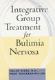 Book cover of: Integrative Group Treatment for Bulimia Nervosa. By: M.D., Helen Riess