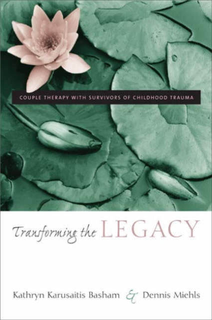 Book cover of: Transforming the Legacy. By: Kathryn Karusaitis Basham