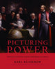 Book cover of: Picturing Power. By: Karl Kusserow