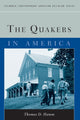 Book cover of: Quakers in America. By: Thomas D. Hamm