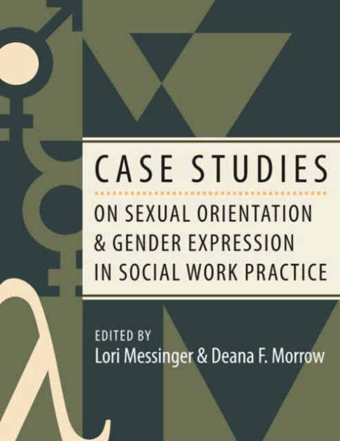 Book cover of: Case Studies on Sexual Orientation and Gender Expression in Social Work Practice