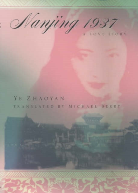 Book cover of: Nanjing 1937. By: Ye Zhaoyan