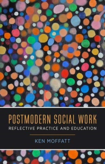 Book cover of: Postmodern Social Work. By: Ken Moffatt