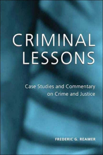 Book cover of: Criminal Lessons. By: Frederic G. Reamer