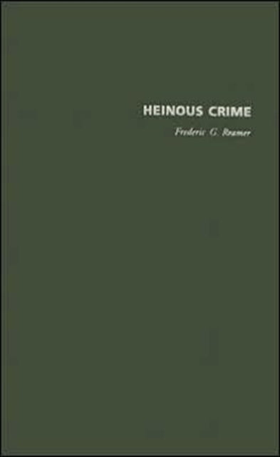 Book cover of: Heinous Crime. By: Frederic G. Reamer