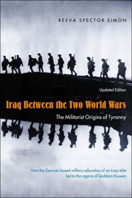 Book cover of: Iraq Between the Two World Wars. By: Reeva Spector Simon