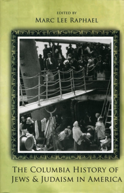 Book cover of: Columbia History of Jews and Judaism in America. By: Marc Raphael