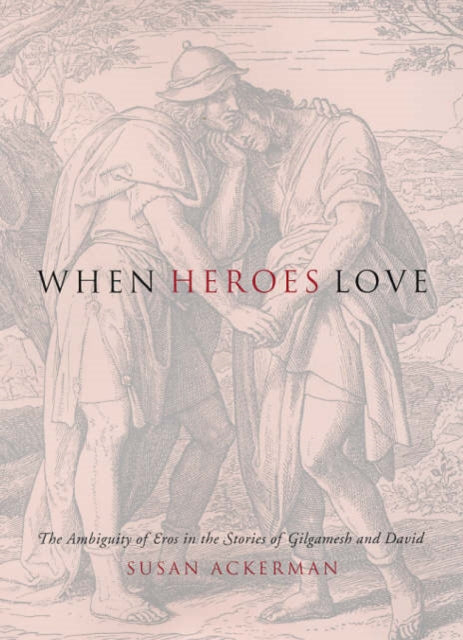 Book cover of: When Heroes Love. By: Susan Ackerman