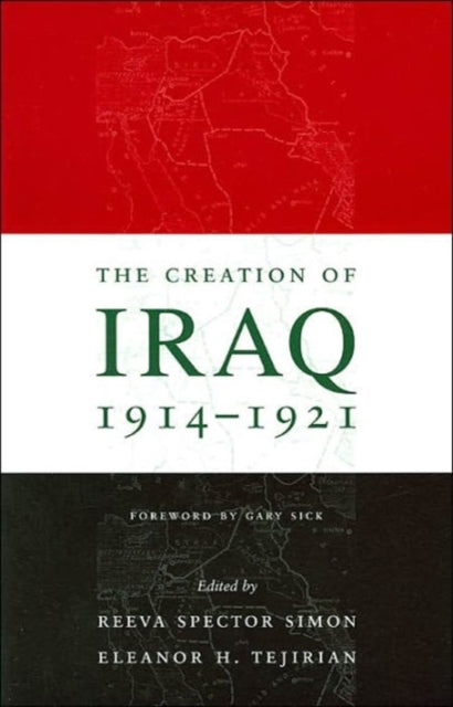 Book cover of: Creation of Iraq, 1914-1921