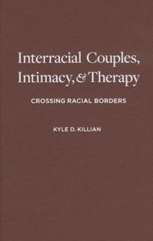 Interracial Couples, Intimacy, and Therapy