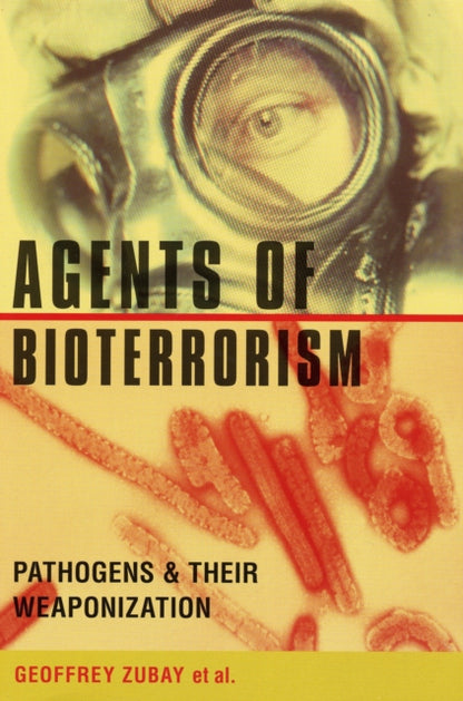 Book cover of: Agents of Bioterrorism. By: Geoffrey Zubay