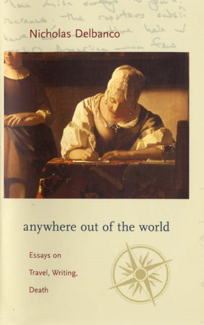 Book cover of: Anywhere out of the World. By: Nicholas Delbanco