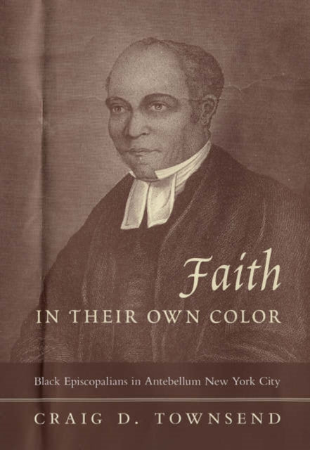 Book cover of: Faith in Their Own Color. By: Craig D. Townsend