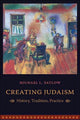 Book cover of: Creating Judaism. By: Michael L. Satlow