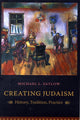 Book cover of: Creating Judaism. By: Michael L. Satlow