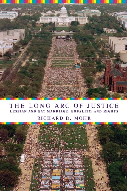 Book cover of: Long Arc of Justice. By: Richard Mohr