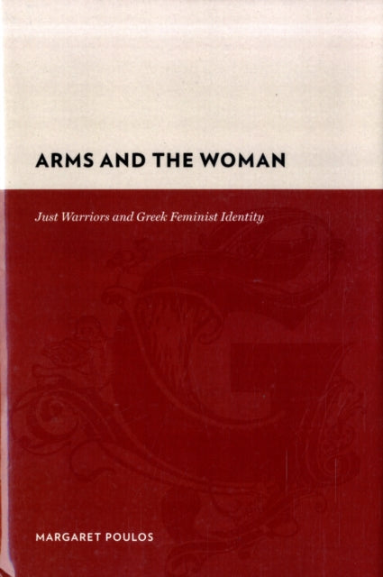 Book cover of: Arms and the Woman. By: Margaret Poulos