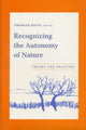 Book cover of: Recognizing the Autonomy of Nature. By: Thomas Heyd