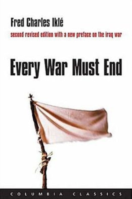 Book cover of: Every War Must End