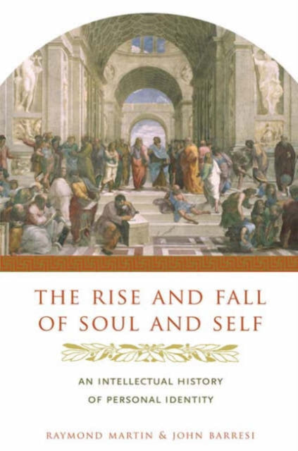 Book cover of: Rise and Fall of Soul and Self. By: Martin, Raymond