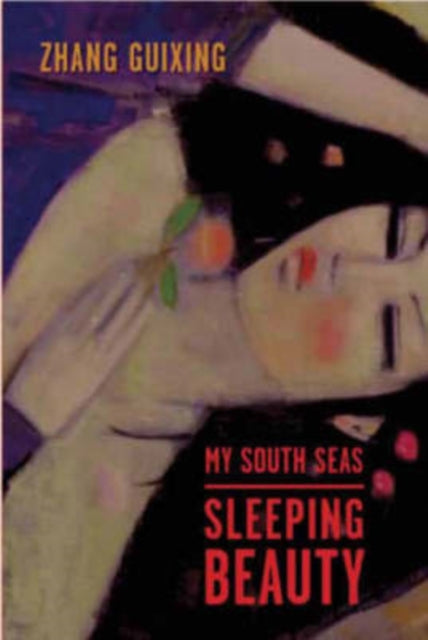 Book cover of: My South Seas Sleeping Beauty. By: Zhang, Guixing.