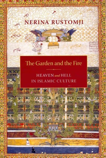 Book cover of: Garden and the Fire. By: Nerina Rustomji