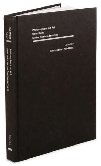 Book cover of: Philosophers on Art from Kant to the Postmodernists. By: Christopher Want