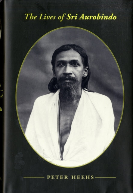 Book cover of: Lives of Sri Aurobindo. By: Peter Heehs