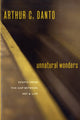 Book cover of: Unnatural Wonders. By: Arthur Coleman Danto, Arthur C. Danto