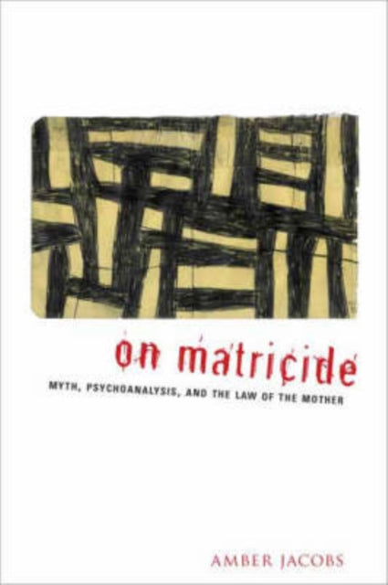Book cover of: On Matricide. By: Amber Jacobs