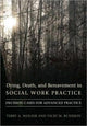 Book cover of: Dying, Death, and Bereavement in Social Work Practice. By: Terry A. Wolfer