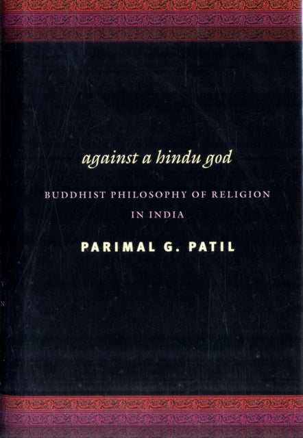 Book cover of: Against a Hindu God. By: Parimal G. Patil