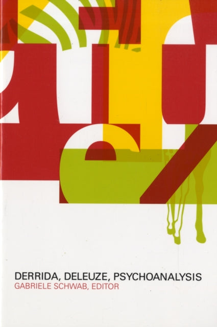 Book cover of: Derrida, Deleuze, Psychoanalysis. By: Gabriele Schwab