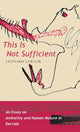 Book cover of: This Is Not Sufficient. By: Leonard Lawlor