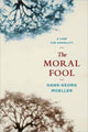 Book cover of: Moral Fool. By: Hans-Georg Moeller