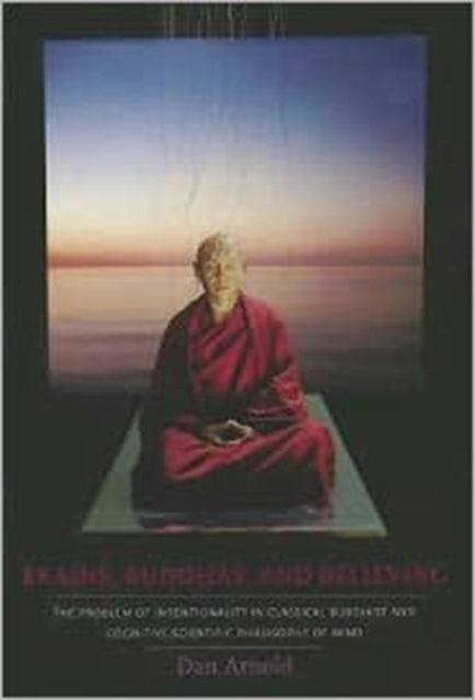 Book cover of: Brains, Buddhas, and Believing. By: Daniel Anderson Arnold