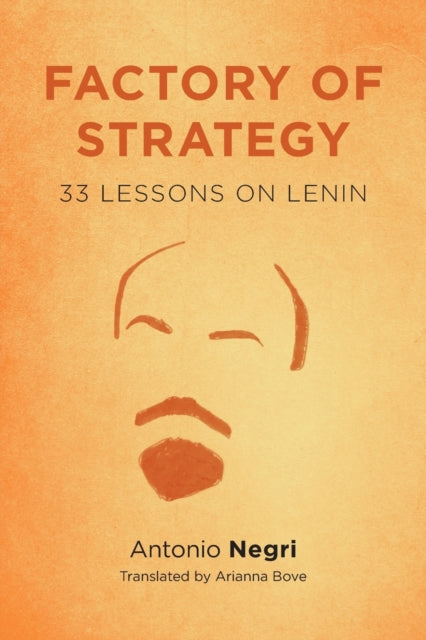 Book cover of: Factory of Strategy. By: Antonio Negri