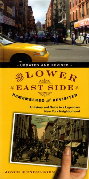 Lower East Side Remembered and Revisited