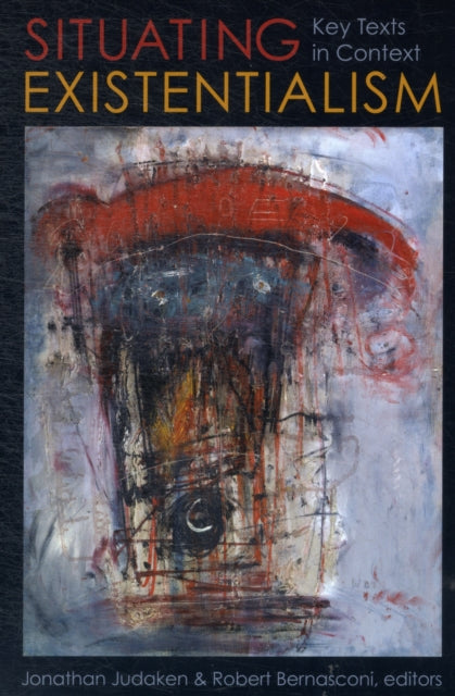 Book cover of: Situating Existentialism. By: Jonathan Judaken