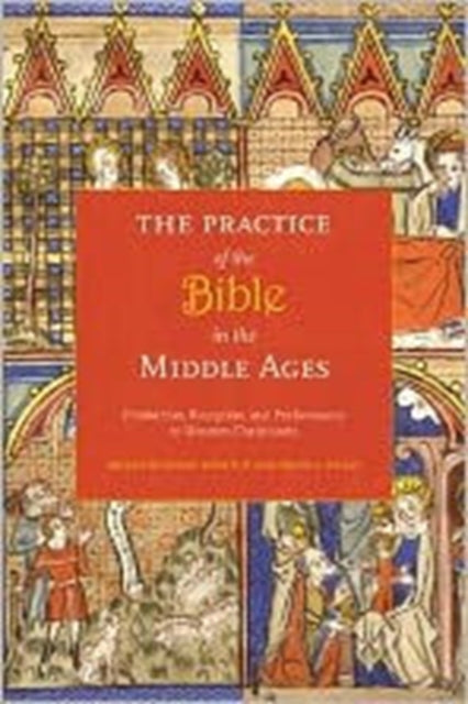 Book cover of: Practice of the Bible in the Middle Ages. By: Susan Boynton