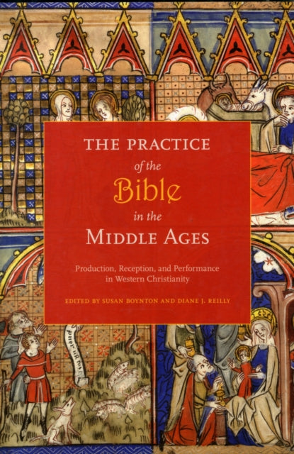 Book cover of: Practice of the Bible in the Middle Ages. By: Susan Boynton