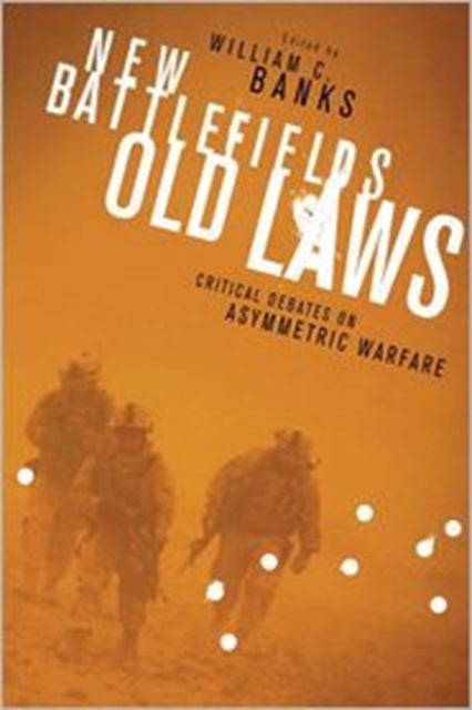 Book cover of: New Battlefields/Old Laws. By: William C. Banks