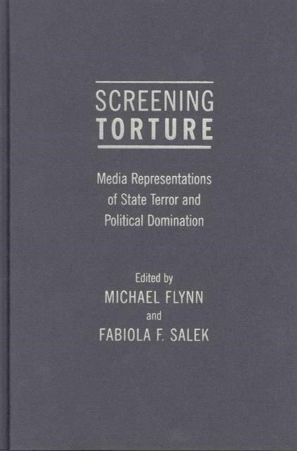 Book cover of: Screening Torture. By: Michael Flynn