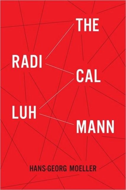 Book cover of: Radical Luhmann. By: Hans-Georg Moeller