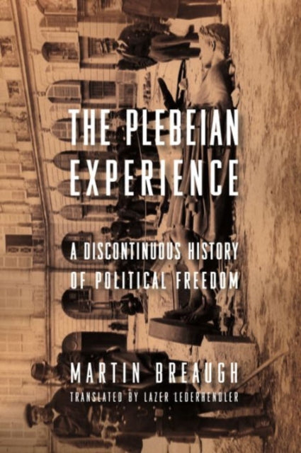 Book cover of: Plebeian Experience. By: Martin Breaugh