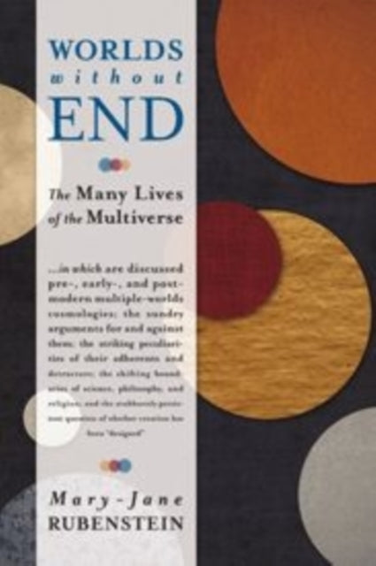 Book cover of: Worlds Without End. By: Mary-Jane Rubenstein