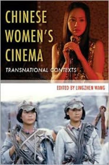 Book cover of: Chinese Women’s Cinema. By: Lingzhen Wang